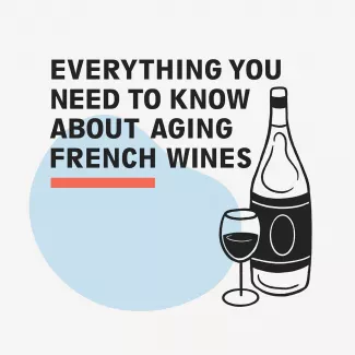 A Guide To Aging French Wines At Home 