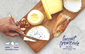 Fromages de France - L'accent français de vos idées recettes